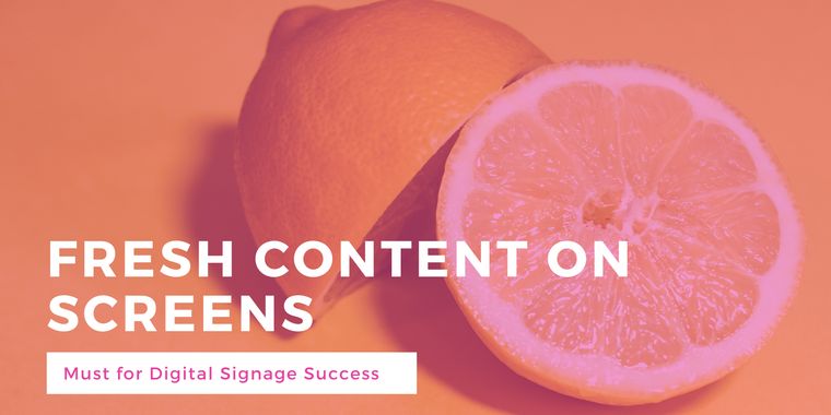 digital-signage-fresh-content-1