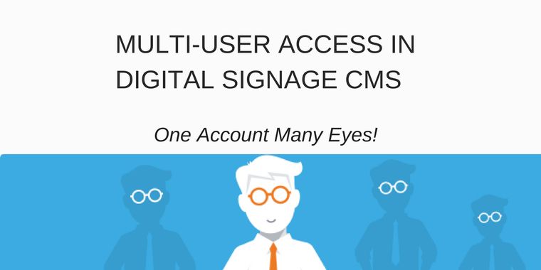Multi-user feature in Digital Signage
