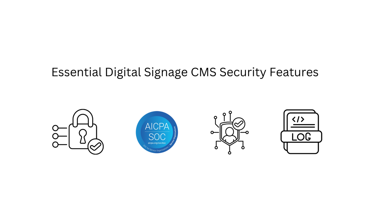 Securing Your Digital Signage Network: Essential Digital Signage CMS Security Features.